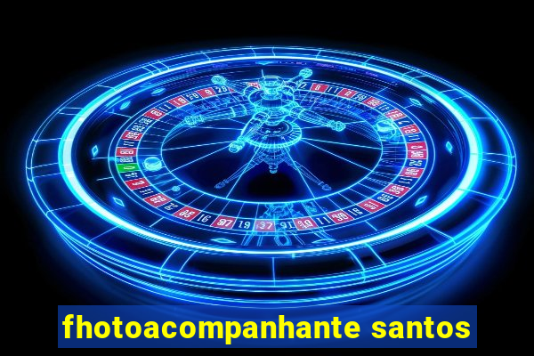 fhotoacompanhante santos